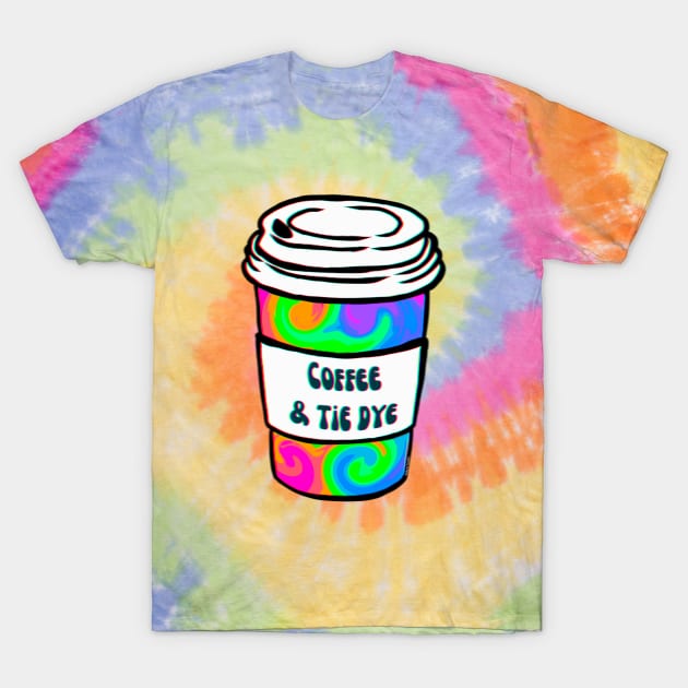 Tie Dye And Coffee T-Shirt by ROLLIE MC SCROLLIE